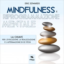 MP3 - MINDFULNESS E RIPROGRAMMAZIONE MENTALE
La chiave per l'evoluzione, la realizzazione e l'affermazione di se stessi
di Michael Doody

