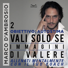 Mp3 - Obiettivo: Autostima 2 - Vali solo se Immagini di Valere — mp3 - 1