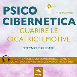 Mp3 - Psicocibernetica - Guarire le Cicatrici Emotive — mp3 - 1