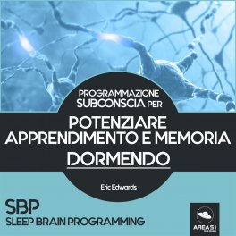 Mp3 - SBP -  Programmazione Subconscia per Potenziare Apprendimento e Memoria Dormendo — mp3 - 1