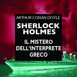 Mp3 - Sherlock Holmes - Il Mistero dell’Interprete Greco — mp3 - 1
