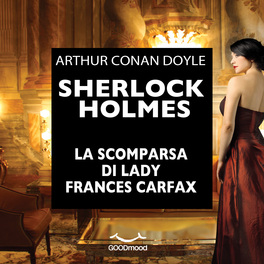 Mp3 - Sherlock Holmes - La Scomparsa di Lady Frances Carfax