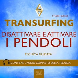 Mp3 - Transurfing - Disattivare e Attivare i Pendoli — mp3 - 1