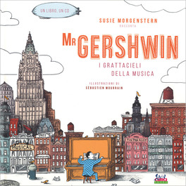 Mr.Gershwin - I Grattacieli della Musica — Libro - 1