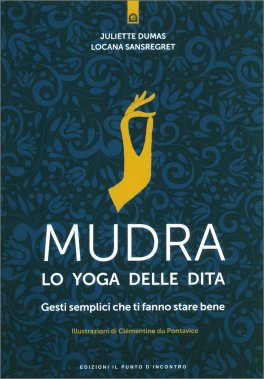 Mudra, lo Yoga delle Dita — Libro - 1