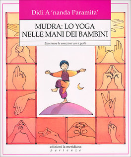 Mudra: Lo Yoga nelle Mani dei Bambini — Libro - 1