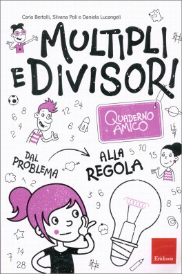 Multipli e Divisori - Quaderno Amico — Libro - 1