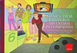 Musica, Film e Pizzeria: Divertirsi in Compagnia — Libro - 1