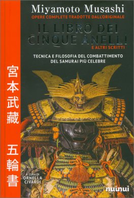 Myamoto Musashi Opere Complete - Il Libro dei Cinque Anelli e altri Scritti — Libro - 1