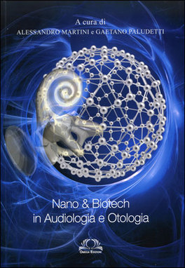 Nano & Biotech in Audiologia e Otologia