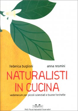 Naturalisti in Cucina — Libro - 1