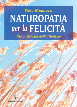Naturopatia per la Felicità   — Libro - 1