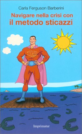 Navigare nella Crisi con il Metodo Sticazzi — Libro - 1