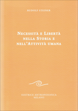 Necessità e Libertà nella Storia e nell'Attività Umana — Libro - 1