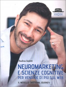Neuromarketing e Scienze Cognitive per Vendere di più sul Web — Libro - 1