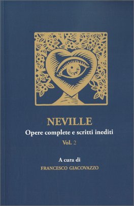 Neville - Opere Complete e Scritti Inediti. Vol.2 — Libro - 1