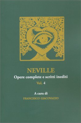 Neville - Opere Complete e Scritti Inediti Vol. 4 — Libro - 1