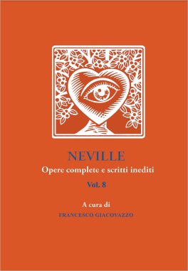 Neville - Opere Complete e Scritti Inediti - Vol. 8 — Libro - 1