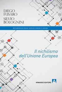 IL NICHILISMO DELL'UNIONE EUROPEA

di Diego Fusaro, Bolognini Silvio


