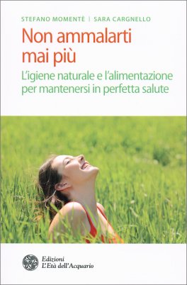 Non ammalarti mai più — Libro - 1