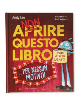 Non Aprire Questo Libro… Per Nessun Motivo! — Libro - 1