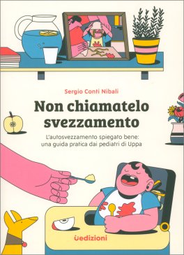 Non Chiamatelo Svezzamento — Libro - 1