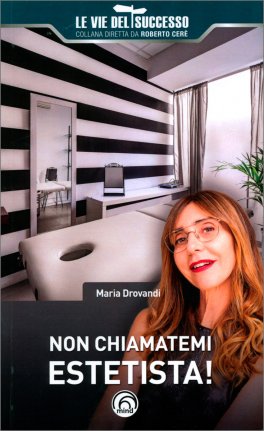 Non Chiamatemi Estetista! — Libro - 1