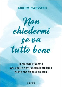 Non Chiedermi se Va Tutto Bene — Libro - 1