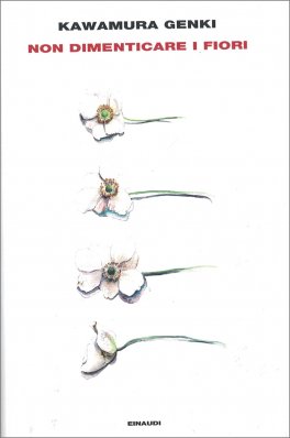 Non Dimenticare i Fiori — Libro - 1