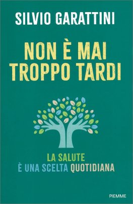 Non è Mai Troppo Tardi — Libro - 1