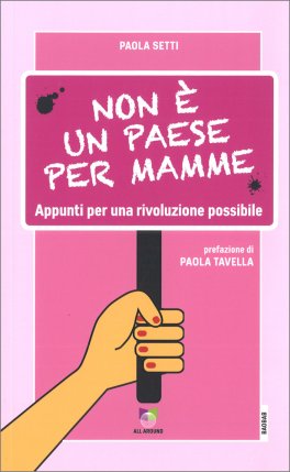 Non è un Paese per Mamme — Libro - 1