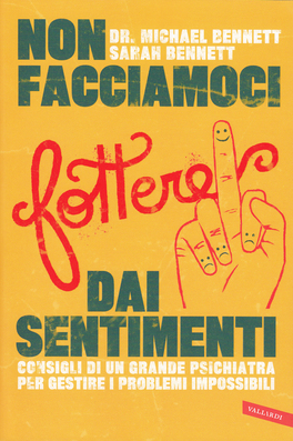 Non Facciamoci Fottere dai Sentimenti — Libro - 1