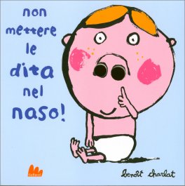 Non Mettere le Dita nel Naso — Libro - 1