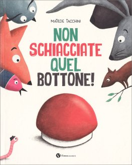 Non Schiacciate Quel Bottone! — Libro - 1