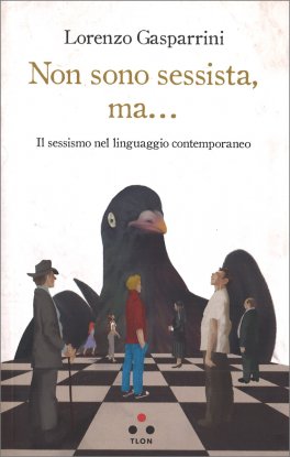 Non Sono Sessista, Ma... — Libro - 1