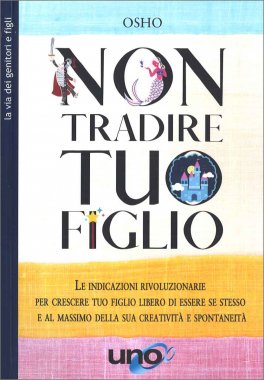 Non Tradire Tuo Figlio — Libro - 1