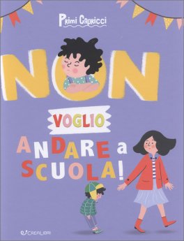 Non Voglio Andare a Scuola! — Libro - 1