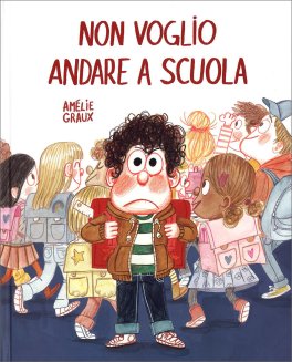Non Voglio Andare a Scuola — Libro - 1