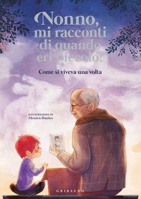 Nonno, Mi Racconti di Quando Eri Piccolo? — Libro - 1