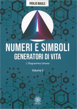 Numeri e Simboli Generatori di Vita - Volume 3 — Libro - 1