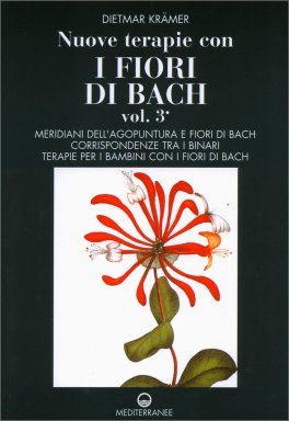 Nuove Terapie con i Fiori di Bach - Vol. 3 — Libro - 1