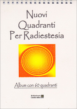 Nuovi Quadranti per Radiestesia - Album con 60 Quadranti — Libro - 1