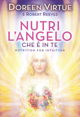Nutri l'Angelo che è in Te — Libro - 1