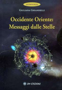 Occidente Oriente: Messaggi dalle Stelle  — Libro - 1