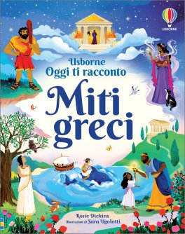 Oggi ti Racconto - Miti Greci — Libro - 1