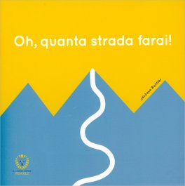 Oh, Quanta Strada Farai! — Libro - 1