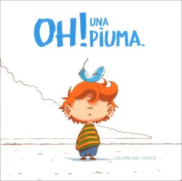 Oh! Una Piuma. — Libro/Gioco - 1