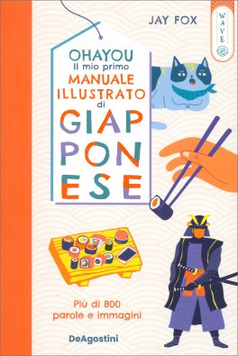 Ohayou - Il Primo Manuale Illustrato di Giapponese — Libro - 1