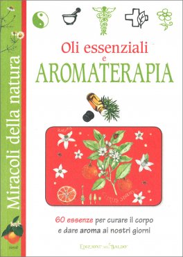 Oli Essenziali e Aromaterapia — Libro - 1