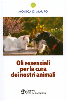 Oli Essenziali per la Cura dei Nostri Animali — Libro - 1